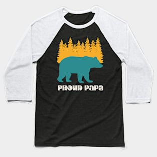 Proud Papa Forest Bear Baseball T-Shirt